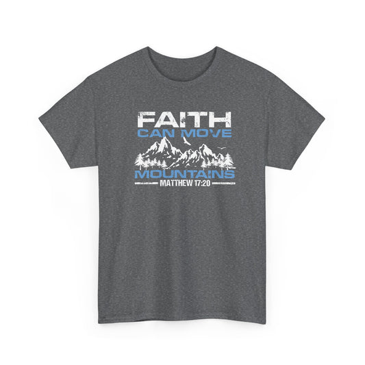 Short Sleeve-Faith Can Move Mountains Tee