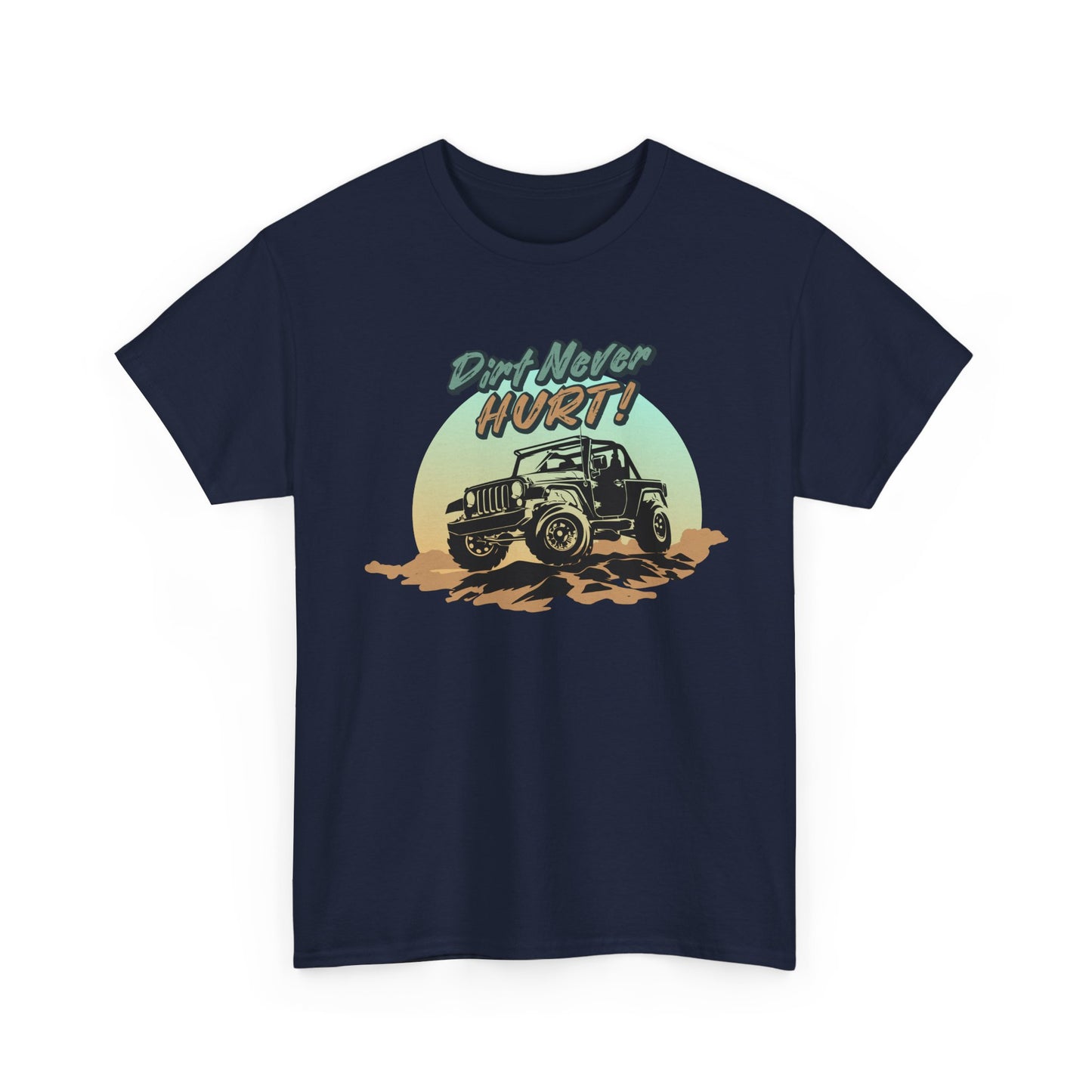 Short Sleeve-Dirt Never Hurt Tee