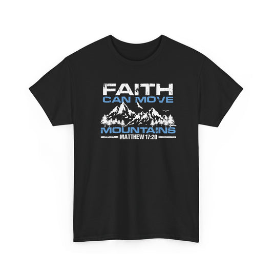 Short Sleeve-Faith Can Move Mountains Tee